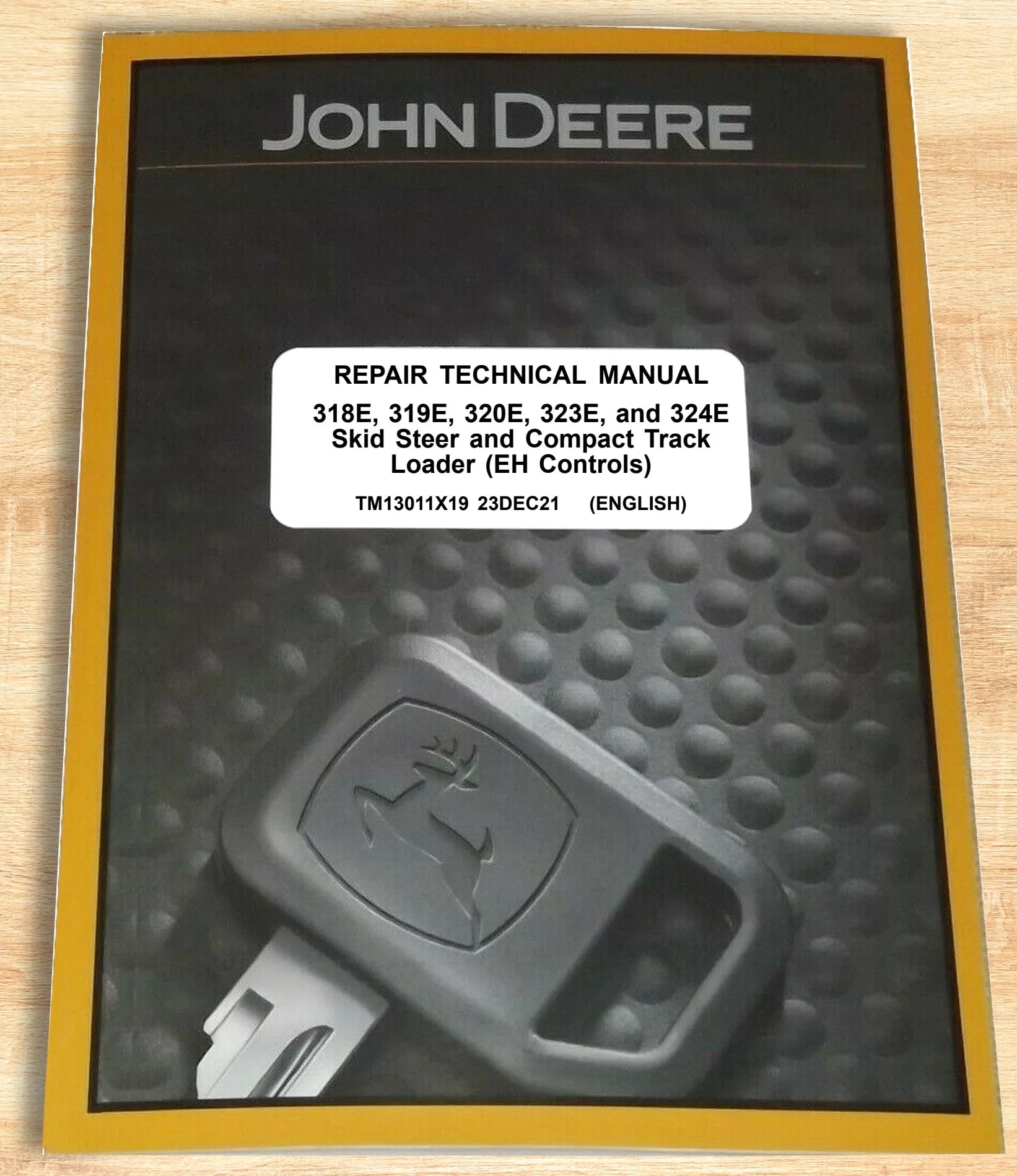 John Deere 318E 319E 320E 323E 324E (EH Controls) Skid Steer   Service Manual - Part Number # TM13011X19