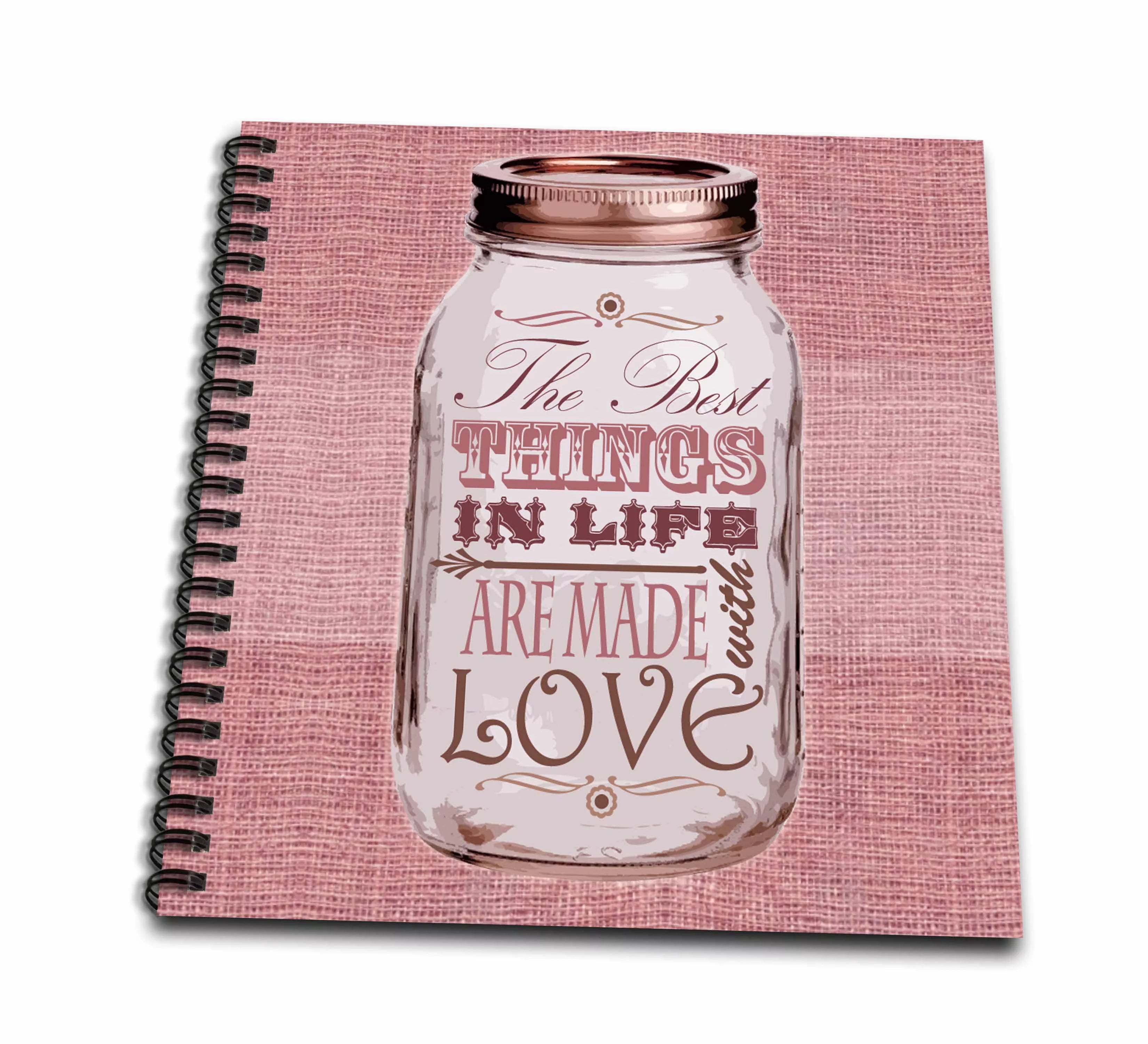 3dRose Mason Jar on Burlap Print Pink - The Best Things in Life are Made with Love - Gifts for the Cook - Drawing Book, 8 by 8-inch