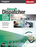 Pre-Owned Aircraft Dispatcher Oral Exam Guide: Prepare for the FAA and Practical to Earn Your Certificate (Ebundle) Paperback