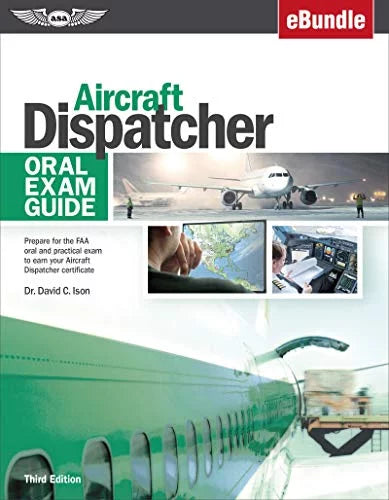 Pre-Owned Aircraft Dispatcher Oral Exam Guide: Prepare for the FAA and Practical to Earn Your Certificate (Ebundle) Paperback